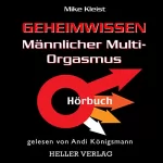 Mike Kleist: Geheimwissen männlicher Multi-Orgasmus: 