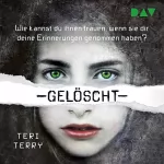 Teri Terry: Gelöscht: Gelöscht-Trilogie 1