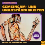 Michael Annon: Gemeinsam- und Unanständigkeiten: Eine erotische Schwulengeschichte