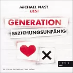 Michael Nast: Generation Beziehungsunfähig: 