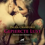 Paula Cranford: Gepiercte Lust: VögelLaune - erotisches Hörbuch