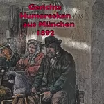 Karl Weilhammer, Ludwig Thoma: Gerichtshumoresken aus München 1892: 