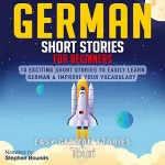 Touri Language Learning: German Short Stories for Beginners: 10 Exciting Short Stories to Easily Learn German & Improve Your Vocabulary: Easy German Stories