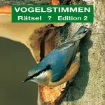 Karl Heinz Dingler, Andreas Schulze: Gesänge und Rufe in Rätselform: Vogelstimmen-Rätsel 2