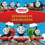 Mattel, Sarah Stosno: Gesammelte Geschichten: Thomas und seine Freunde