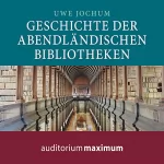 Uwe Jochum: Geschichte der abendländischen Bibliotheken: 