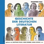 Manfred Mai: Geschichte der deutschen Literatur: 