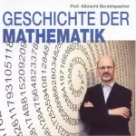 Albrecht Beutelspacher: Geschichte der Mathematik 1: 
