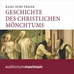 Karl Suso Frank: Geschichte des christlichen Mönchtums: 