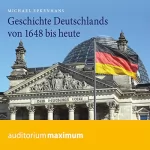 Michael Epkenhans: Geschichte Deutschlands von 1648 bis heute: 