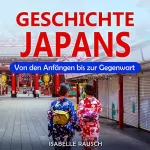Isabelle Rausch: Geschichte Japans: Von den Anfängen bis zur Gegenwart