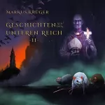 Markus Krüger: Geschichten aus dem Unteren Reich 2: 