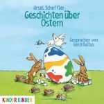Ursel Scheffler: Geschichten über Ostern: 