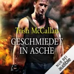 Trish McCallan: Geschmiedet in Asche: Red-Hot-SEALs 2