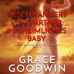 Grace Goodwin: Geschwängert vom Partner: ihr heimliches Baby: Die Interstellare Bräute Programm, Buch 9