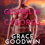 Grace Goodwin: Gespielin der Cyborgs: Die Interstellare Bräute Programm: Die Kolonie, Buch 2