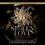 Charmaine Pauls: Gestohlene Liebe: Schönheit im Gestohlenen 3