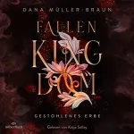 Dana Müller-Braun: Gestohlenes Erbe: Fallen Kingdom 1