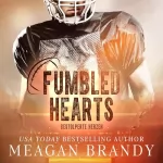 Meagan Brandy: Gestolperte Herzen: Zarte Herzen 1