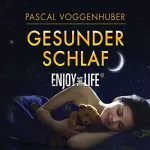 Pascal Voggenhuber: Gesunder Schlaf: 