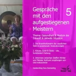 Ute Kretzschmar, Steffen Winter: Gesundheit & Medizin der Zukunft & aktuelle Situation: Gespräche mit den aufgestiegenen Meistern 5