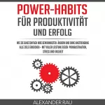 Alexander Rau: Gewohnheiten: Power-Habits für Produktivität und Erfolg: 