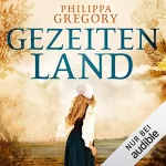 Philippa Gregory: Gezeitenland: 