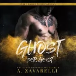 A. Zavarelli, Grit Schellenberg: Ghost - Der Geist: Ein Roman aus Bostons Unterwelt