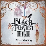 Nina MacKay: Ghostseer: Black Forest High 1