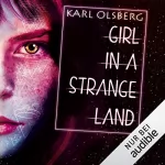 Karl Olsberg: Girl in a Strange Land: 