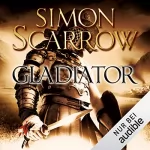 Simon Scarrow: Gladiator: Die Rom-Serie 9