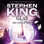 Stephen King, Joachim Körber - Übersetzer: Glas: Der dunkle Turm 4