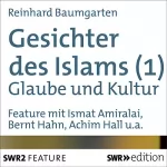Reinhard Baumgarten: Glaube und Kultur: Gesichter des Islams 1