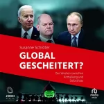 Susanne Schröter: Global gescheitert?: Der Westen zwischen Anmaßung und Selbsthass