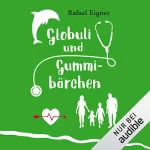 Rafael Eigner: Globuli und Gummibärchen: Benny Brandstätter 4