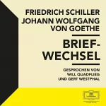 Johann Wolfgang von Goethe, Friedrich Schiller: Goethe & Schiller - Briefwechsel: 