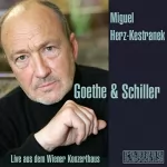 Johann Wolfgang von Goethe, Friedrich Schiller: Goethe & Schiller - Live aus dem Wiener Konzerthaus: 