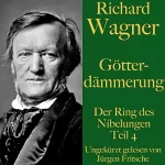 Richard Wagner: Götterdämmerung: Der Ring des Nibelungen 4