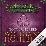 Wolfgang Hohlbein: Göttersterben: Die Chronik der Unsterblichen 10