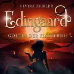 Elvira Zeißler: Göttin der Finsternis: Edingaard - Schattenträger-Saga 2