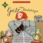 Johann Wolfgang von Goethe, Barbara Kindermann: Götz von Berlichingen. Weltliteratur für Kinder: 