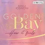 Bianca Iosivoni: Golden Bay − How it Feels: Canadian Dreams 1