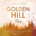 Nicole Böhm: Golden Hill Kisses: Golden Hill 2