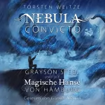Torsten Weitze: Grayson Steel und die Magische Hanse von Hamburg: Nebula Convicto 2