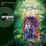 Pari Thomson: Greenwild - Die Jagd nach dem Wunderlicht: Greenwild 1