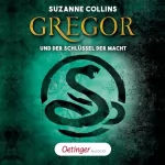 Suzanne Collins: Gregor 2. Gregor und der Schlüssel zur Macht: Gregor im Unterland 2