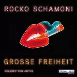 Rocko Schamoni: Große Freiheit: 