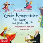 Marko Simsa: Große Komponisten für kleine und große Ohren: 