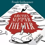 Frank Goldammer: Großes Sommertheater: 