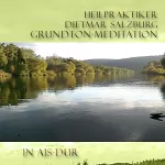 Dietmar Salzburg: Grund-Ton Meditation in Ais-DUR: 